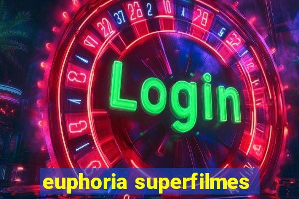 euphoria superfilmes